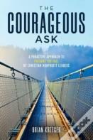 The Courageous Ask