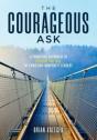 The Courageous Ask - Preview