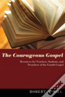 The Courageous Gospel