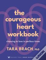 The Courageous Heart Workbook