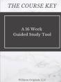 The Course Key: A 16 Week Guided Study T - Preview