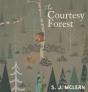 The Courtesy Forest - Preview