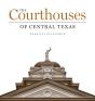 The Courthouses Of Central Texas - Preview