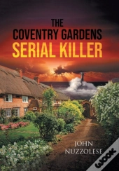 The Coventry Gardens Serial Killer