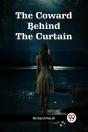 The Coward Behind The Curtain - Preview