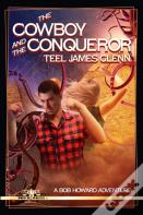 The Cowboy And The Conqueror