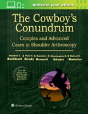 The Cowboy'S Conundrum: Complex And Advanced Cases In Shoulder Arthroscopy - Preview