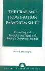 The Crab And Frog Motion Paradigm Shift - Preview