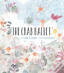 The Crab Ballet