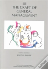 The Craft Of General Management