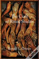 The Craft Of Ritual Studies