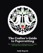 The Crafter'S Guide To Papercutting - Preview