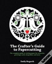 The Crafter'S Guide To Papercutting