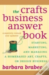 The Crafts Business Answer Book