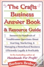 The Crafts Business Answer Book & Resource Guide
