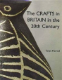 The Crafts In Britain In The Twentieth Century - Preview