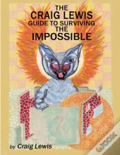The Craig Lewis Guide To Surviving The Impossible