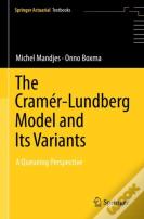 The Cramerâ€“Lundberg Model And Its Variants