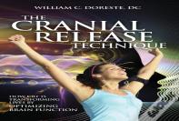 The Cranial Release Technique How Crt Is Transforming Lives By Optimizing Brain Function