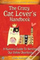 The Crazy Cat Lover'S Handbook