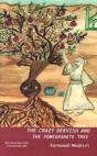 The Crazy Dervish And The Pomegranate Tree - Preview
