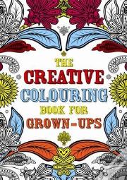 The Creative Colouring Book For Grown-Ups