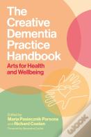 The Creative Dementia Practice Handbook