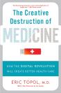 The Creative Destruction Of Medicine (Revised And Expanded Edition) - Preview