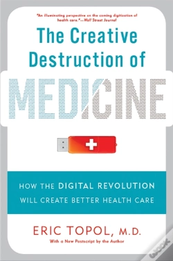 Capa do artigo The Creative Destruction Of Medicine (Revised And Expanded Edition)