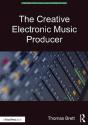 The Creative Electronic Music Producer - Preview