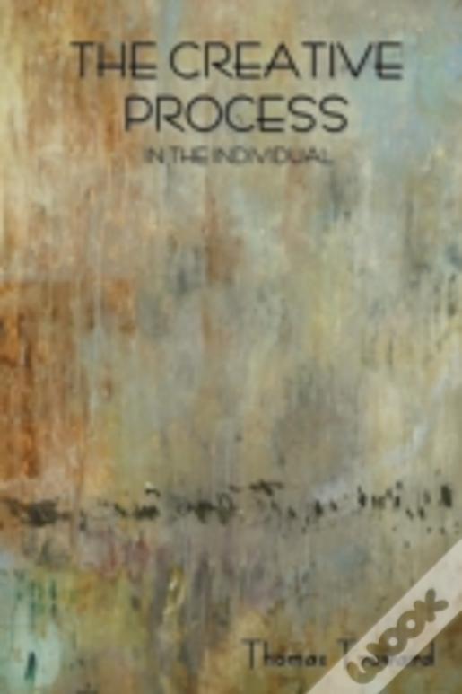 The Creative Process In The Individual