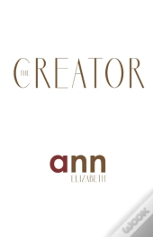 The Creator - Ann Elizabeth