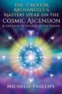 The Creator Archangels & Masters Speak On The Cosmic Ascension - Preview