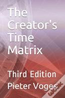 The Creator'S Time Matrix