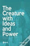 The Creature With Ideas And Power