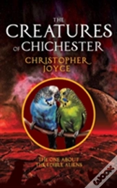 The Creatures Of Chichester