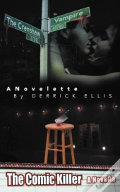 The Crenshaw Vampire A Novelette By Derrick Ellis: The Comic Killer A Novella