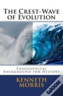 The Crest-Wave Of Evolution