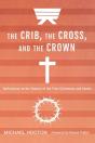 The Crib, The Cross, And The Crown - Preview
