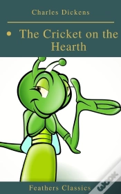 Capa do artigo The Cricket On The Hearth (Best Navigation, Active Toc)(Feathers Classics)