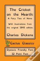 The Cricket On The Hearth (Cactus Classics Dyslexic Friendly Font)