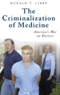 The Criminalization Of Medicine - Preview