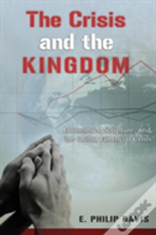 The Crisis And The Kingdom