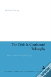 The Crisis In Continental Philosophy