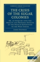 The Crisis Of The Sugar Colonies