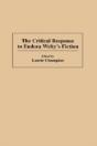 The Critical Response To Eudora Welty'S Fiction - Preview