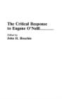 The Critical Response To Eugene O'Neill - Preview