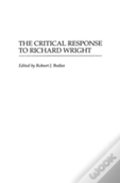 The Critical Response To Richard Wright
