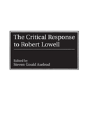 The Critical Response To Robert Lowell - Preview
