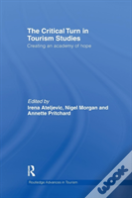 The Critical Turn In Tourism Studies